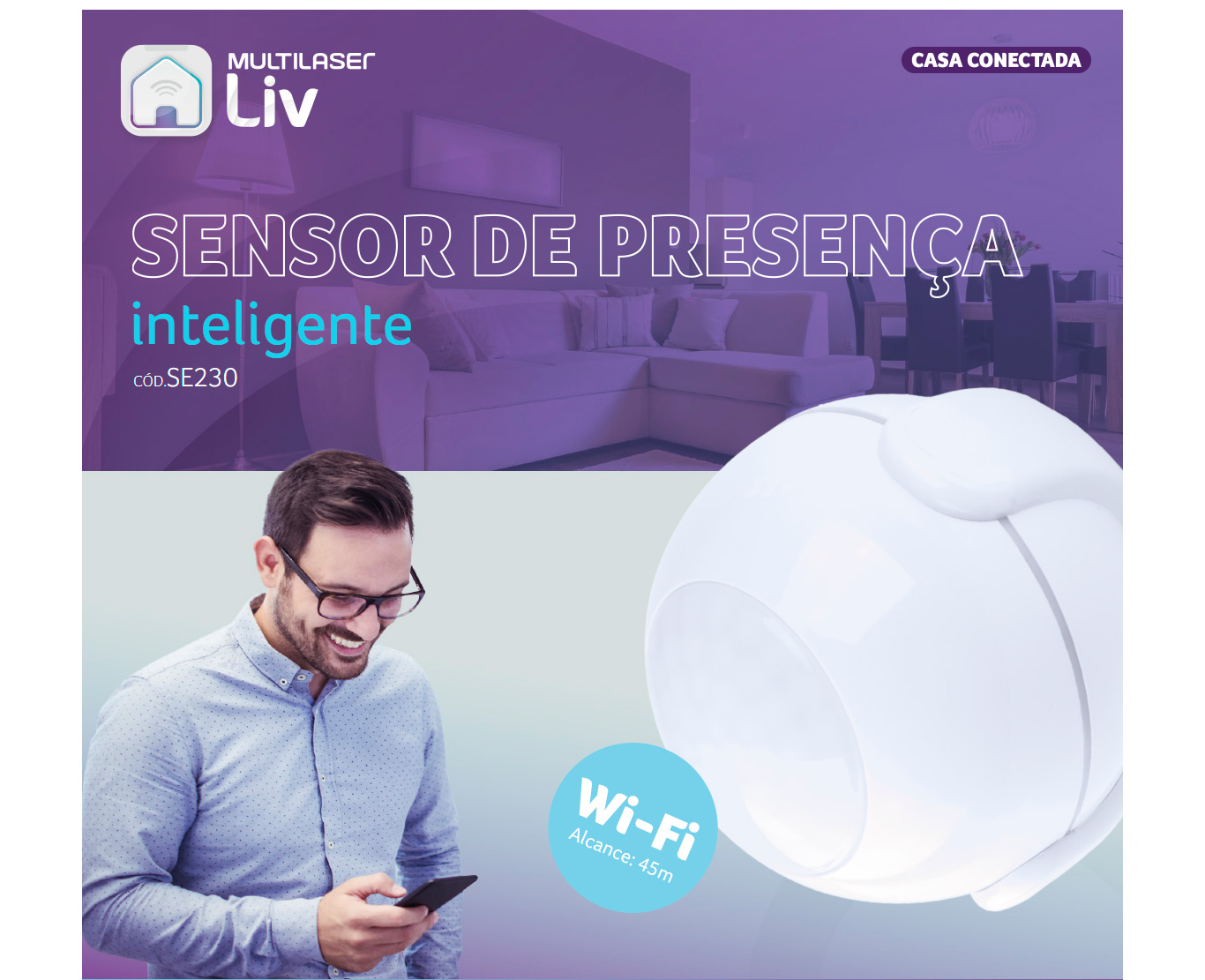  Sensor de Presença Inteligente Wi-Fi - Multilaser Liv - SE230